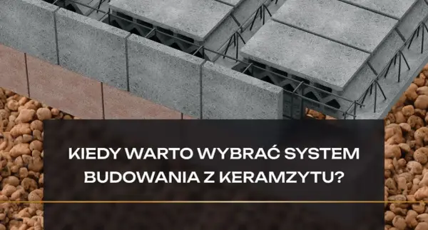 Keramzytobeton - Właściwości, zastosowanie i kiedy warto go wybrać?